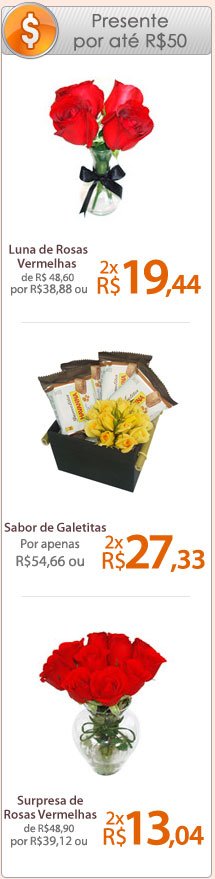Flores e Presentes por 50 reais